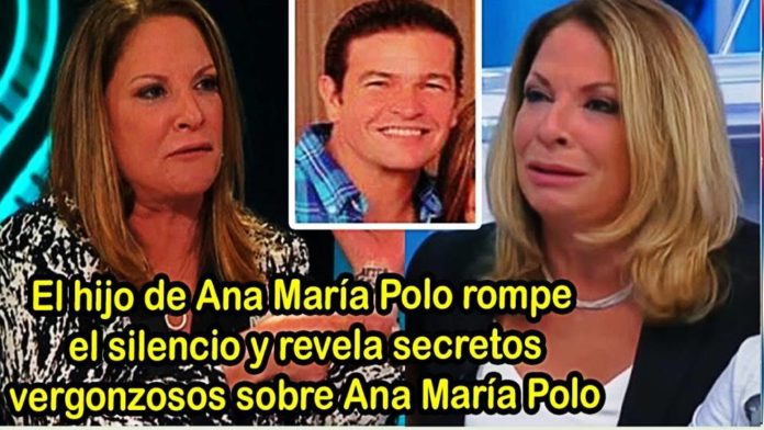 El Hijo De Ana María Polo Rompe El Silencio El hijo de Ana María Polo rompe el silencio y revela secretos